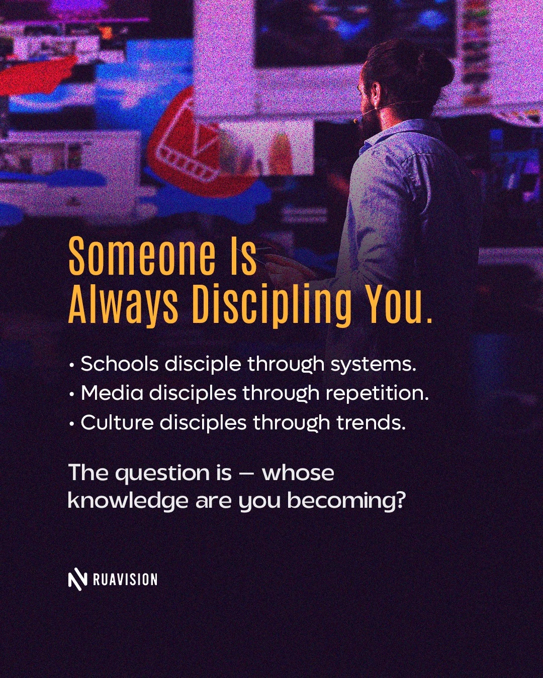 Someone Is Always Discipling You graphic