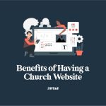 Benefits of Having a Church Website